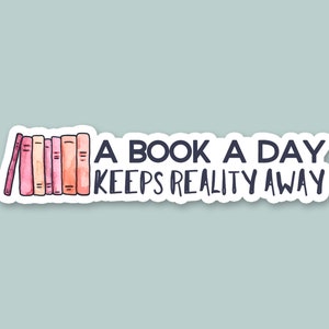 a book a day keeps reality away, laptop stickers, cute stickers, funny stickers, laptop decals, water bottle sticker, water bottle decals