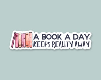 a book a day keeps reality away, laptop stickers, cute stickers, funny stickers, laptop decals, water bottle sticker, water bottle decals