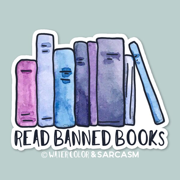 read banned books, laptop stickers, funny stickers, water bottle sticker, laptop decals, feminism, patriarchy, dismantle oppression, bookish