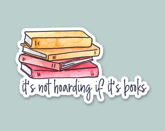 it's not hoarding if it's books, laptop stickers, cute stickers, funny stickers, laptop decals, water bottle sticker, book lovers