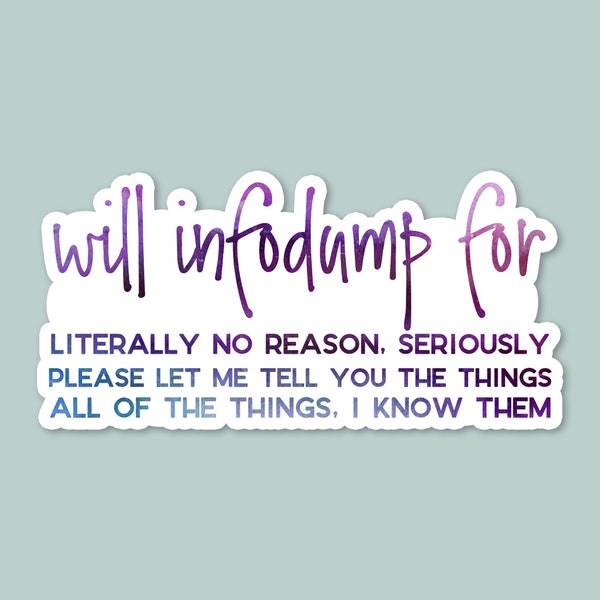 funny adhd sticker, autistic, laptop sticker, funny stickers, water bottle sticker, will infodump for no reason, info dump, hyperfixation