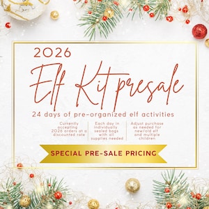 May include: A festive advertisement for an Elf Kit presale. The text reads "2026 Elf Kit presale" with details about 24 days of pre-organized elf activities. The image has a gold border and is decorated with Christmas ornaments.