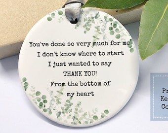 Thank you Ceramic Sentimental Gift, Inspirational Keepsake, Neighbours Teacher Mentor.