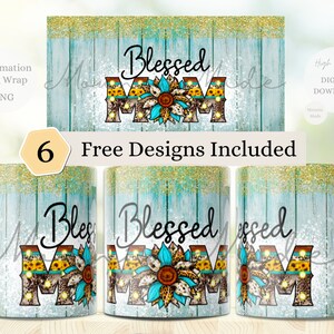 Blessed Mom - Coffee Mug Sublimation Templates 11 & 15 Oz, Mother Mug Wrap, Mom Mug Press Sublimation Wrap, PNG 300DPI -Digital Download