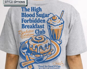 High Blood Sugar Forbidden Breakfast Club: Funny Humor Diabetes Awareness Shirt | Diabetic Gift Tee