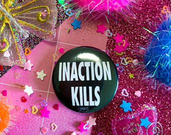 Inaction Kills Button
