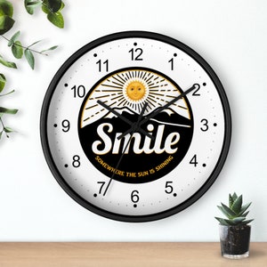 Smile Because Somewhere In The World The Sun Is Shining 10inch Wall clock