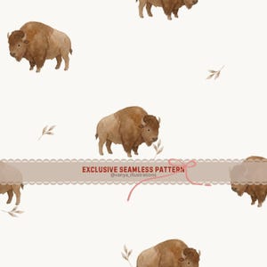 May include: A seamless pattern featuring watercolor illustrations of bison in shades of brown and tan, set against a cream-colored background. The design includes small, stylized leaf accents and the text "EXCLUSIVE SEAMLESS PATTERN" in a decorative banner.
