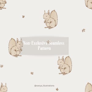 Può includere: Un motivo senza cuciture con illustrazioni di scoiattoli nei toni del marrone e beige, intervallati da piccoli motivi a forma di foglia. Il testo "Non-Exclusive Seamless Pattern" è visualizzato su uno striscione grigio chiaro. È visibile anche il nome dell'artista, @vanya_illustrations.