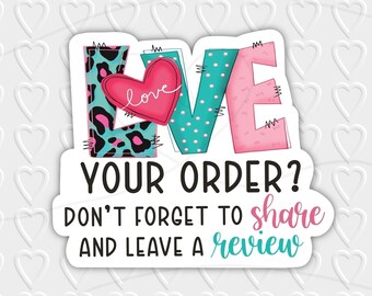 May include: A colorful graphic with the word "LOVE" in large letters with a heart in the "O". The text below reads "Your order? Don't forget to share and leave a review."