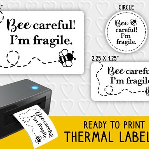 Bee Careful! I&#39;m Fragile. Thermal Labels | Small Business and Mail Packaging | For Rollo, Munbyn, Epson Thermal Printers