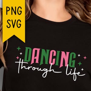 Dancing Through Life Digital Design | Wicked Musical Movie Inspired | For Sublimation Crafting & More | PNG SVG