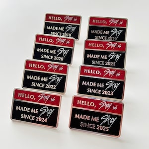 Stray Kids &quot;Hello, SKZ Made Me Stay&quot; Enamel Pins, Customizable Years