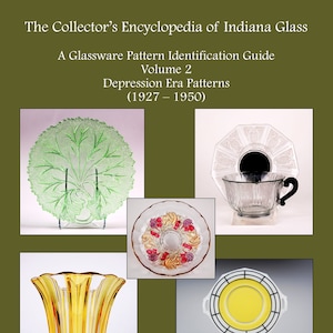 May include: A book titled "The Collector's Encyclopedia of Indiana Glass: A Glassware Pattern Identification Guide, Volume 2, Depression Era Patterns (1927-1950)" by Craig S. Schenning. The book cover features images of various glass pieces, including a green glass plate, a clear glass bowl, a yellow glass vase, and a clear glass plate with a yellow center.