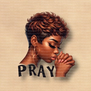 May include: A digital illustration of a woman with short, curly brown hair, wearing gold hoop earrings, praying with her hands clasped together. The word "PRAY" is written in black letters below her hands.