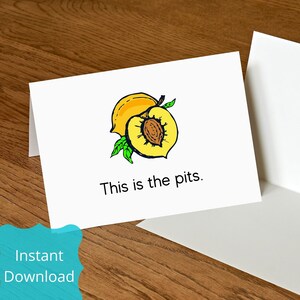 Printable card, This is the Pits, Instant Download, Digital Download Card, Miss You Card