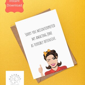 Printable card, Sorry You Misinterpreted My Amazing Joke as Terrible Offensive, Instant Download, Digital Download Card