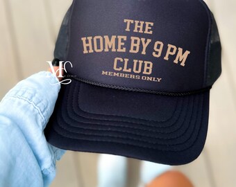 Home By 9 Pm Trucker Hat, Foam Trucker Hat, Trending Trucker Hat, Trucker Style Hat For Women, Western Trucker Caps, Funny Trucker Hat