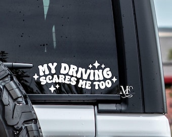 My Driving Scares Me Too Car Decal, Funny Vinyl Decal, Trending Decals For Cars, Cute Car Accessories