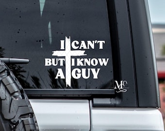 I Can't But I Know A GuyVinyl Car Decal, Faith Vinyl Sticker For Window, Trending Vinyl Decal, Car Accessories, Truck Decal, Cross Sticker