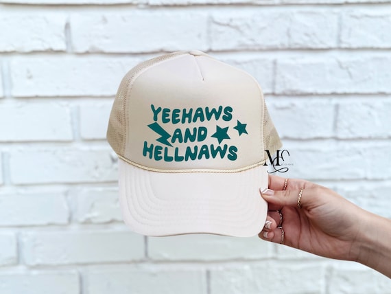 Yeehaws And Hell Naws Foam Trucker Hat, Yeehaw And Hell Naw, Gift For Her, Stay Rowdy Country Hat, Summer Trucker Cap, Country Concert Hat