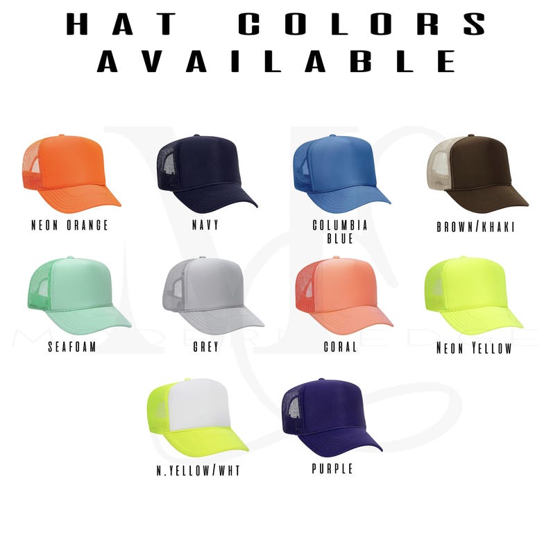 May include: A variety of trucker hats in different colors are displayed. Colors include neon orange, navy, Columbia blue, brown/khaki, seafoam, grey, coral, neon yellow, yellow/white, and purple. The text "HAT COLORS AVAILABLE" is at the top.