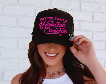 Hotter Than A Hoochie Coochie Trucker Hat, Funny Trucker Hats, Foam Trucker Hat, Trending Trucker Hat For Women, Cowgirl Style Trucker Hat