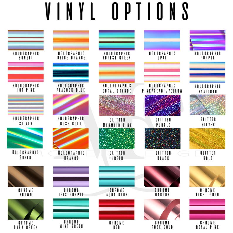 May include: A chart displaying various vinyl options, including holographic, glitter, and chrome finishes. Colors range from sunset and hot pink to forest green and aqua blue. Text labels identify each color and finish.