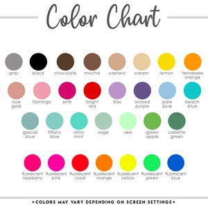 May include: Color chart with 36 different color swatches. The colors are arranged in rows and columns, with the names of each color listed below the swatches. The colors include white, gray, black, chocolate, mocha, cashew, cream, lemon, Tennessee orange, orange soda, melon, rose gold, flamingo, pink, bright red, lilac, wicked purple, pale blue, beach blue, turquoise, glacial blue, tiffany blue, retro mint, sage, sea, green apple, cadet green, fluorescent raspberry, fluorescent pink, fluorescent coral, fluorescent orange, fluorescent yellow, fluorescent green, and fluorescent blue.