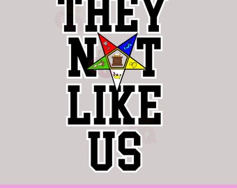 Eastern Star They Not Like Us PNG, OES PNG, Eastern Star They Not Like Us, Eastern Star, Sister, Sista