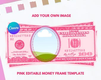 May include: Pink editable money frame template with a cloud and grass in the center. The frame is made of a stack of $100 bills with the text "United States of America" and "One Hundred Dollars" visible.