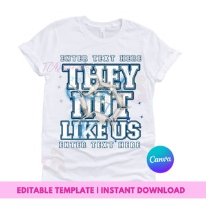 May include: White t-shirt with a blue and white graphic that says "They Do Not Like Us". The graphic is a ripped piece of paper with a blue and white design. The text "Enter Text Here" appears above and below the graphic.