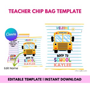 May include: Editable template for a teacher chip bag featuring a yellow school bus with the text "Welcome School Bus" and "Back to School" with a customizable name. The background is a blue and white lined paper design.