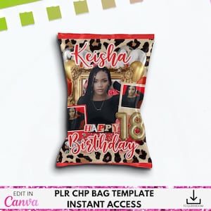 May include: A custom chip bag design with a leopard print pattern and the name "Keisha" in red script. The bag features a photo of a woman, gold balloons, and the words "Happy Birthday" and "18". The bottom of the bag has the text "PLR CHP BAG TEMPLATE INSTANT ACCESS".