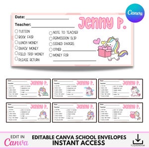 May include: A set of school envelopes with a pink border, featuring a unicorn graphic and the name "Jenny P." The envelopes include fields for date, teacher, and various payment options. Text at the bottom reads "EDIT IN CANVA" and "EDITABLE CANVA SCHOOL ENVELOPES INSTANT ACCESS."