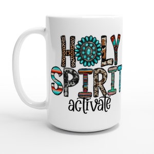 Holy Spirit! White 15oz Ceramic Mug