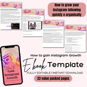 May include: A pink and white ebook cover with the title "How to gain Instagram Growth" and the text "Ebook Template" in a large, stylized font. The cover also includes the text "FULLY EDITABLE | INSTANT DOWNLOAD" and "33 value packed pages".