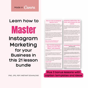 May include: A pink and white graphic with the text "Learn how to Master Instagram Marketing for your Business in this 21 lesson bundle" and "Plus 3 bonus lessons with caption templates and ideas". The graphic also includes four smaller graphics with tips on how to create Instagram Reels, write captions, and create Instagram Reel content.