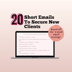 May include: A laptop computer screen displaying a list of 20 short emails to secure new clients. The emails are based on the "9 word email strategy".
