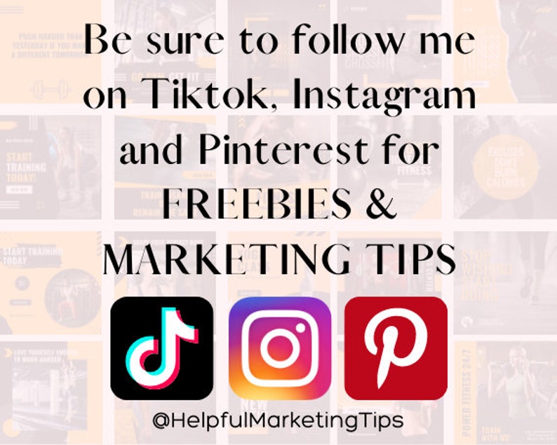 May include: A collage of images with text that reads "Be sure to follow me on Tiktok, Instagram and Pinterest for FREEBIES & MARKETING TIPS" with logos for TikTok, Instagram and Pinterest below the text. The text "@HelpfulMarketingTips" is below the logos.