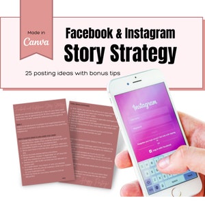 May include: A pink and white graphic with the text "Facebook & Instagram Story Strategy" and "25 posting ideas with bonus tips". A hand holds a white smartphone with the Instagram login screen displayed.