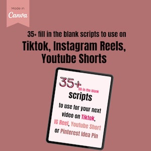 May include: A pink and white graphic on a tablet screen with the text "35+ fill-in-the-blank scripts to use for your next video on Tiktok, IG Reel, Youtube Short or Pinterest Idea Pin".