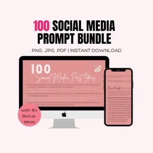 May include: A pink and white computer screen and a pink and white smartphone display a digital product called "100 Social Media Prompt Bundle". The screen shows a list of social media post ideas with the text "100 Social Media Post Ideas" and "with 15+ Bonus Ideas".