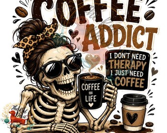 Adicto al café Skelly PNG, Adicto al café, Descarga digital, Café divertido PNG