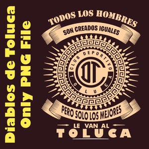 Club Toluca fc PNG - Club Toluca Cut File - Liga México PNG- Solo Los Mejores Le Van Al Toluca - Liga MX Diablos del Toluca
