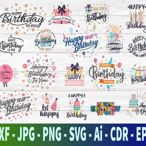 May include: A collection of colorful birthday-themed graphics with the words "Happy Birthday" in various fonts and designs. The images include gift boxes, balloons, confetti, and birthday cakes. File formats include DXF, JPG, PNG, SVG, AI, CDR, and EPS.