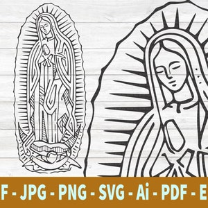 Virgin Mary SVG, Mary Mother of god SVG, Virgen de Guadalupe SVG, clipart vector image graphics, Virgin Mary Silhouette Cricut