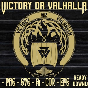 Victory Or Valhalla SVG, VALHALLA Shirt Design, Celtic Warrior SVG, Norse Fury, Celtic Viking SvG, Nordic Valhalla svg, Celtic png