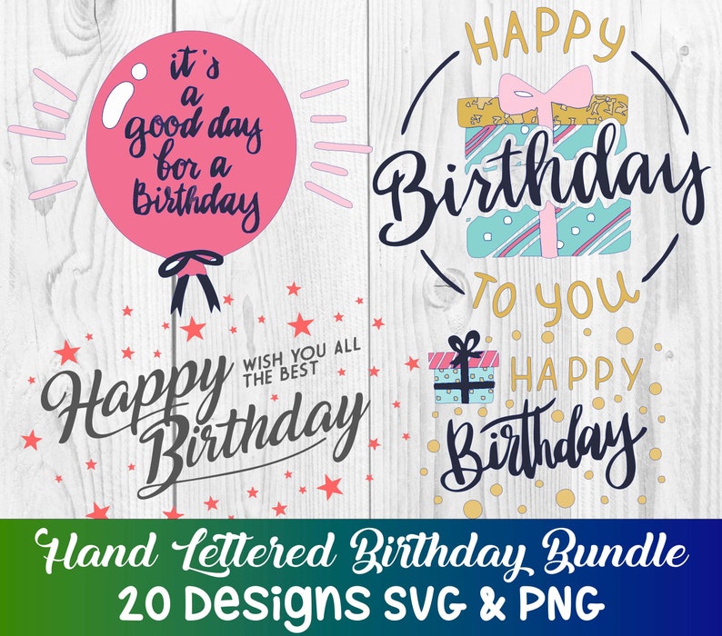May include: A collection of birthday-themed designs. The image features various text elements, including "Happy Birthday" and "It's a good day for a Birthday." A pink balloon, gift boxes, and stars are also included. The bottom of the image reads "Hand Lettered Birthday Bundle."