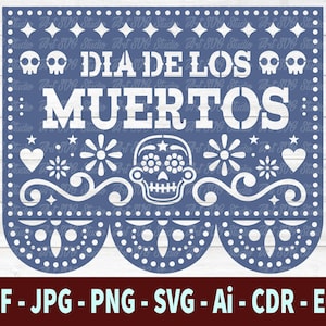 May include: A blue and white Day of the Dead paper banner with the text "Dia de los Muertos" and a sugar skull design.